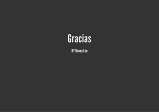 Gracias
 BY Denny Lim
 