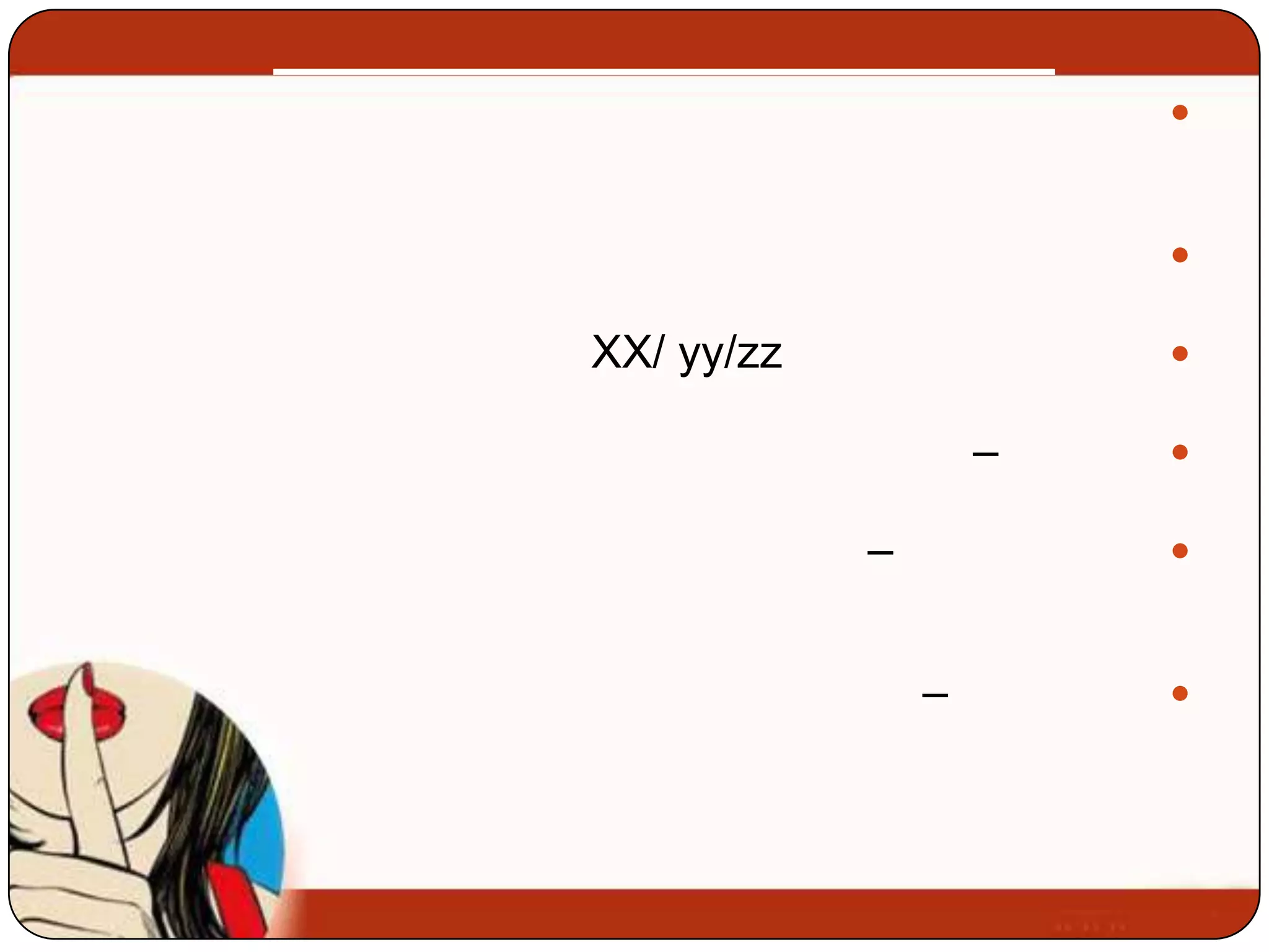 


                        

XX/ yy/zz               

                    –   

            –           


                –       
 