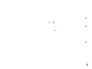 •
– (
          •
      –


          •
 