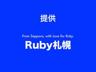 ṩ

From Sapporo, with Love for Ruby.


 ܲ
 