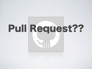 Pull Request??
 