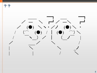 

          ____   ___        
         D   D          
        ()  c ?  ()  ?
     /   () /  () У 
   /     c__       __Σ |
         ___               /
 |                        _
 |          |         /     



                                   8
 