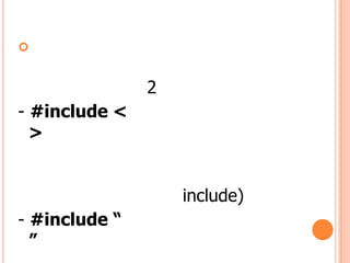 ?


               2
- #include <
  >


                   include)
- #include 
  
 