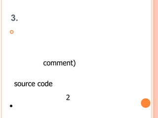 3.
?




            comment)

    source code
                  2
?
 