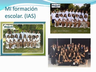 Mi formación
escolar. (IAS)