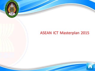 ASEAN ICT Masterplan 2015
 