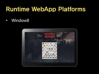 Runtime WebApp Platforms
•
 