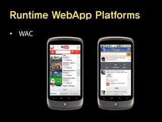 Runtime WebApp Platforms
•
 
