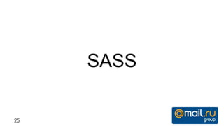 SASS

25
 