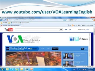 www.youtube.com/user/VOALearningEnglish
 