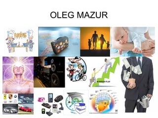 OLEG MAZUR
 
