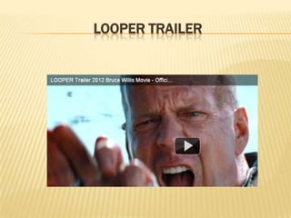 LOOPER TRAILER
 
