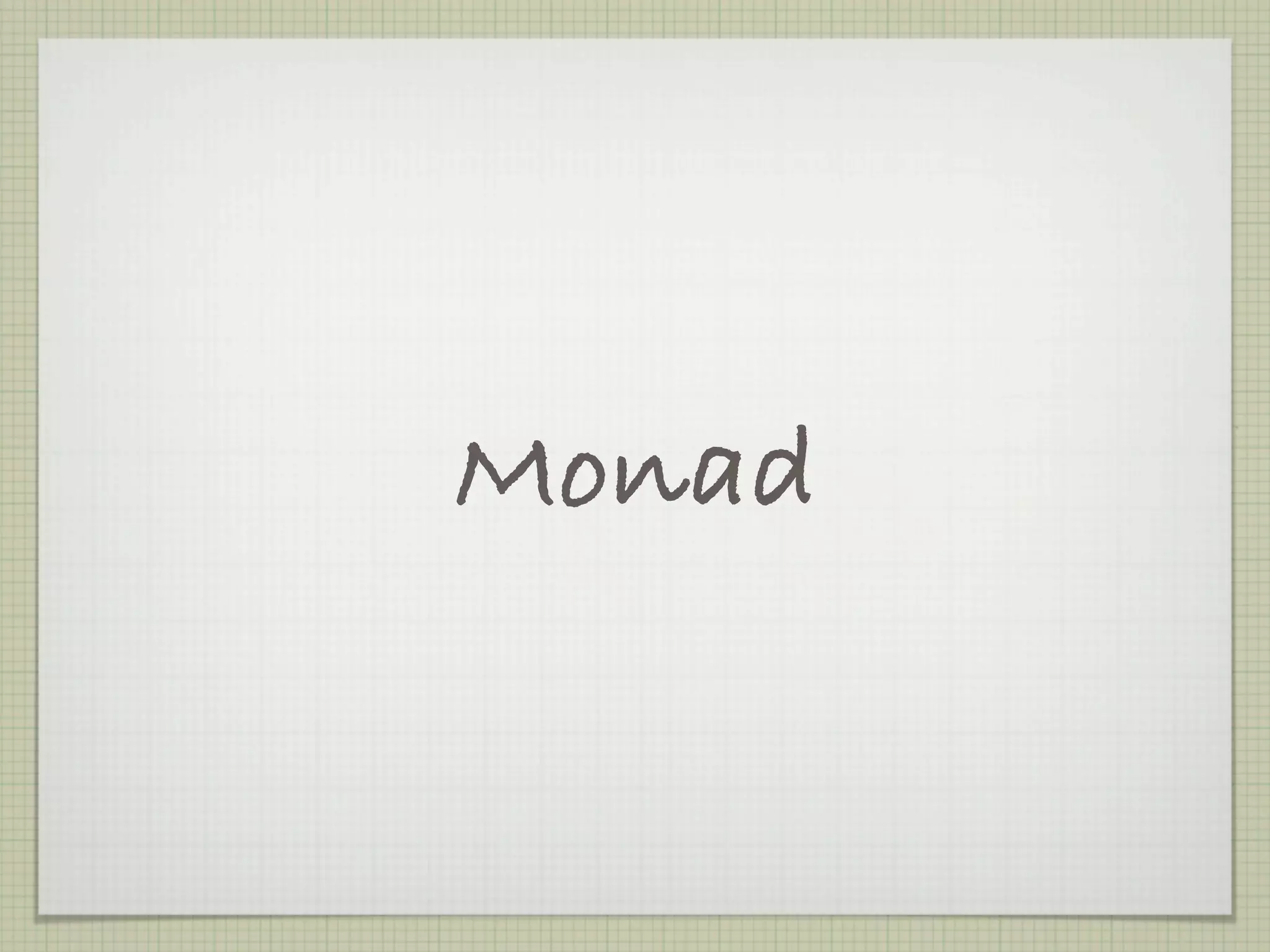 Monad
 