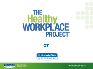 от


     The Healthy Workplace
 