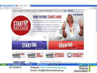 07/12/2012   Website: http://hellenicstartups.gr
             Email: info@hellenicstartups.gr
 