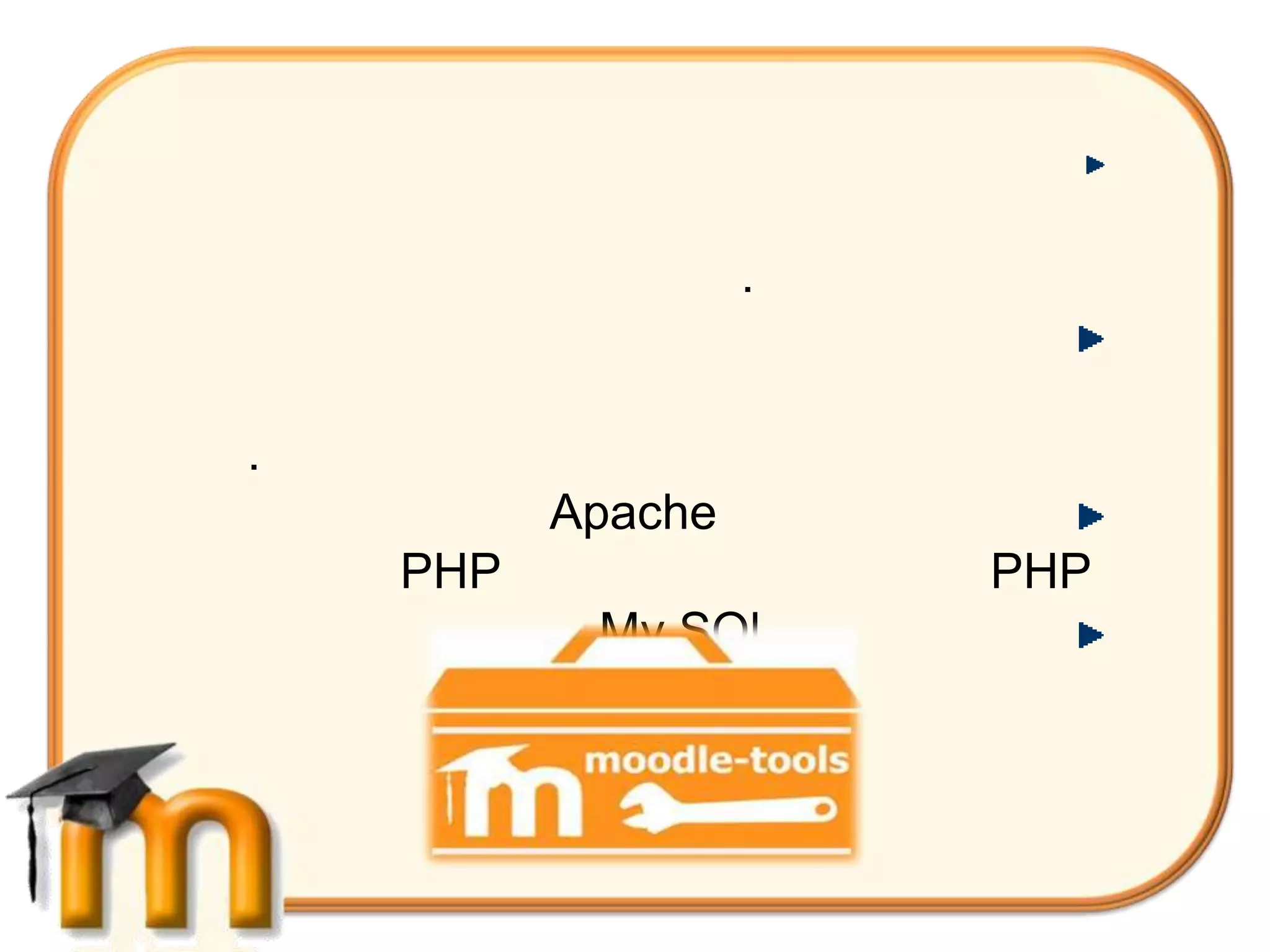 .


.
          Apache
    PHP                PHP
           My SQl
 