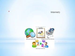*       Internet)




    *
 