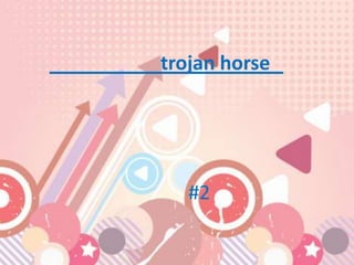 trojan horse




   #2
 