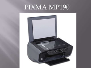 PIXMA MP190
 