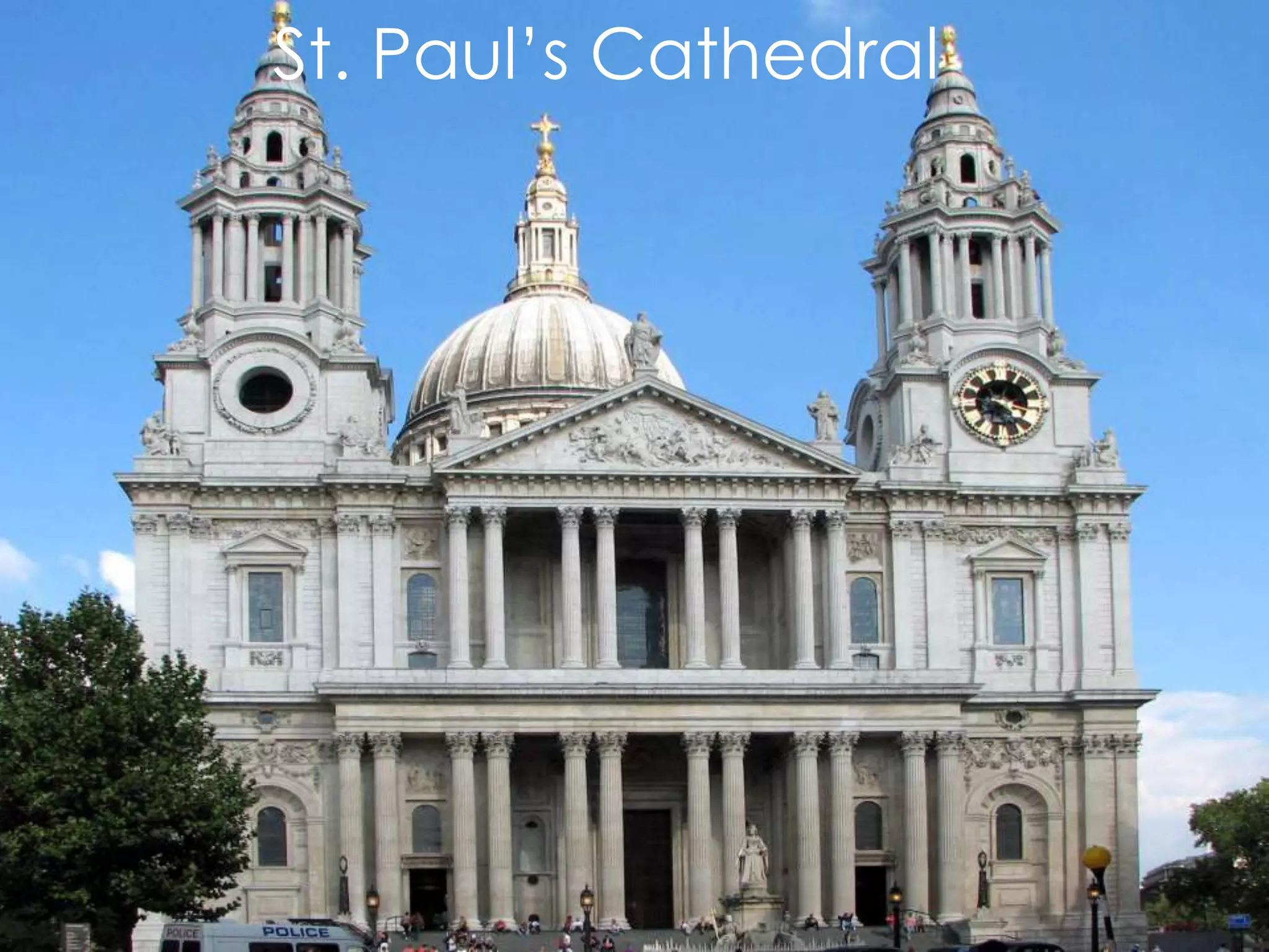 St. Paul’s Cathedral
 