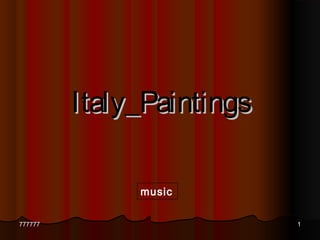 Italy_Paintings

              music

777777                     1
 