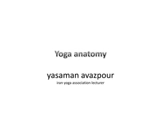yasaman avazpour
  iran yoga association lecturer
 