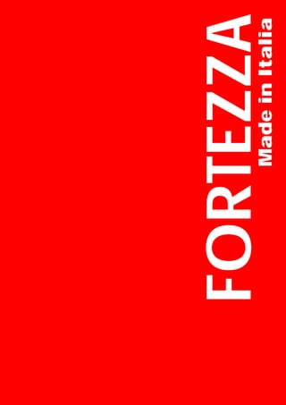 FORTEZZA
   Made in Italia
 