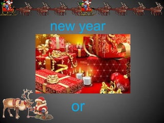 new year




   or
 