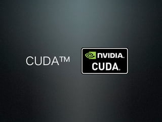 CUDA?
 