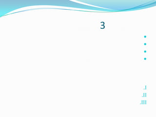 3
      ?
      ?
      ?
      ?




      .I
     .II
    .III
 