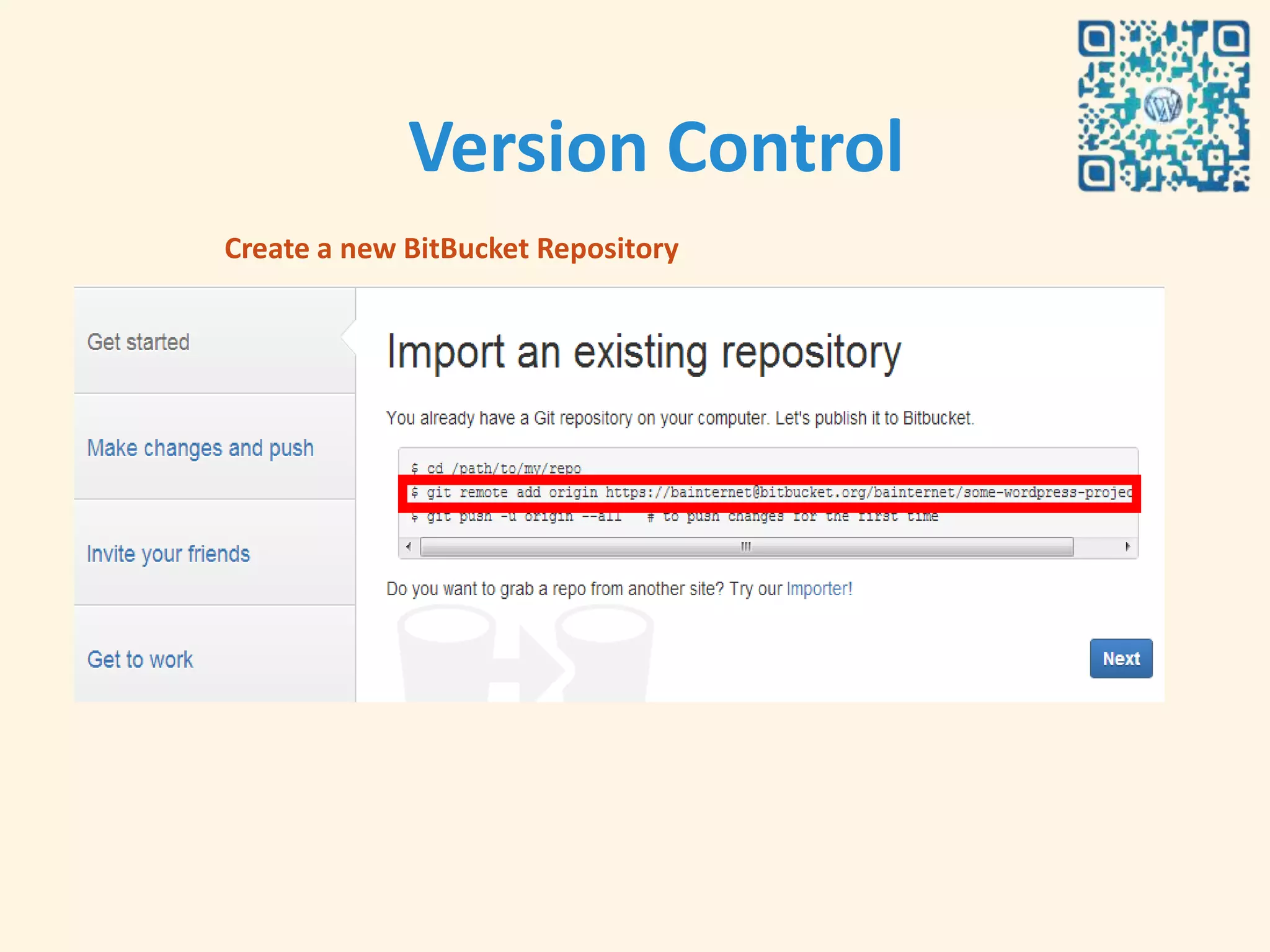 Version Control
Create a new BitBucket Repository
 