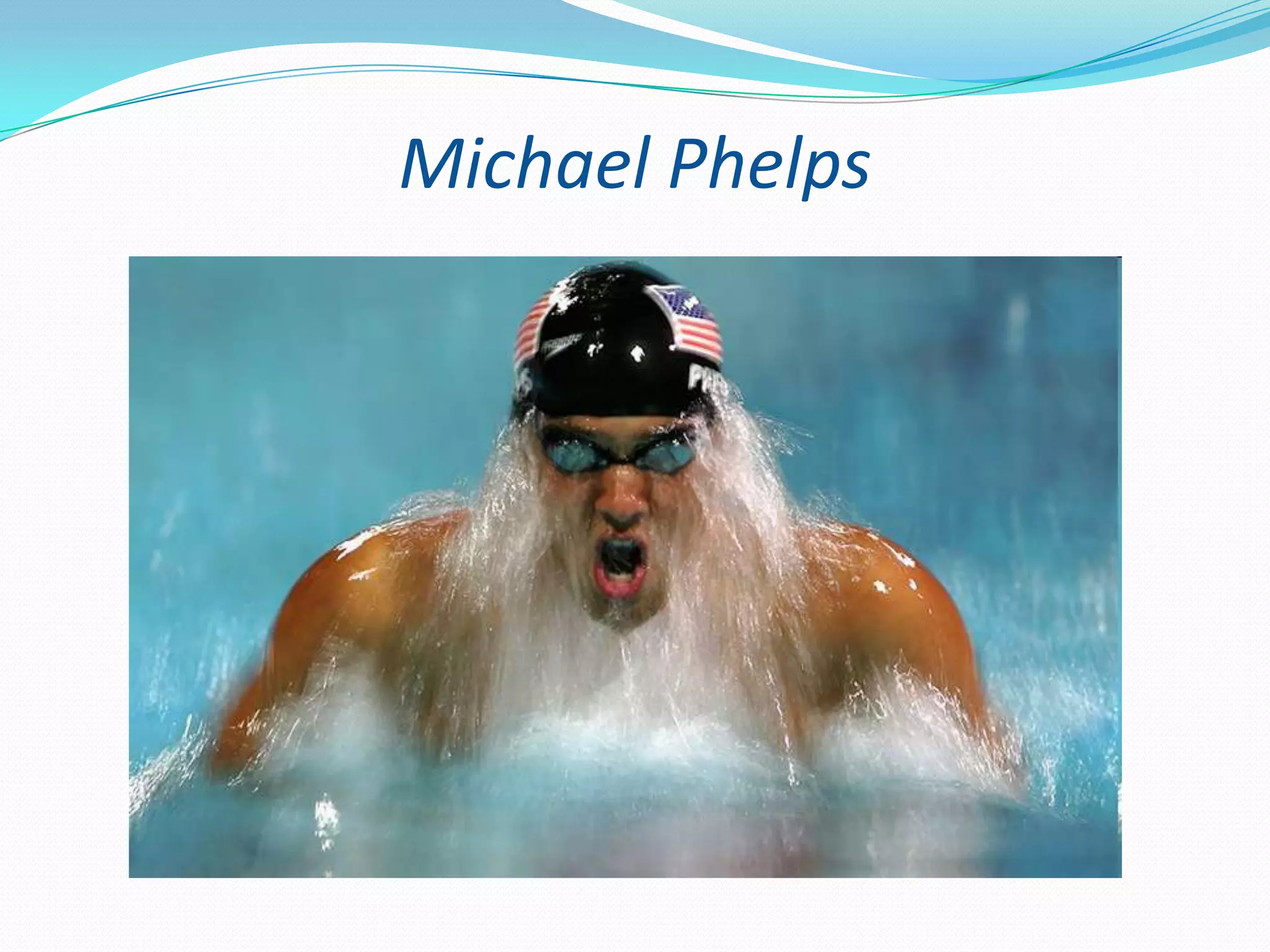 Michael Phelps
 