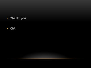 • Thank you


• Q&A
 