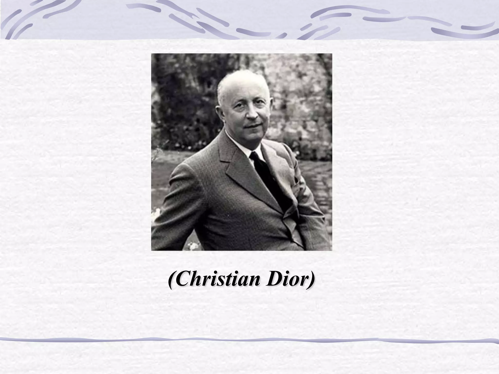 (Christian Dior)
 
