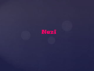 Nazi
 
