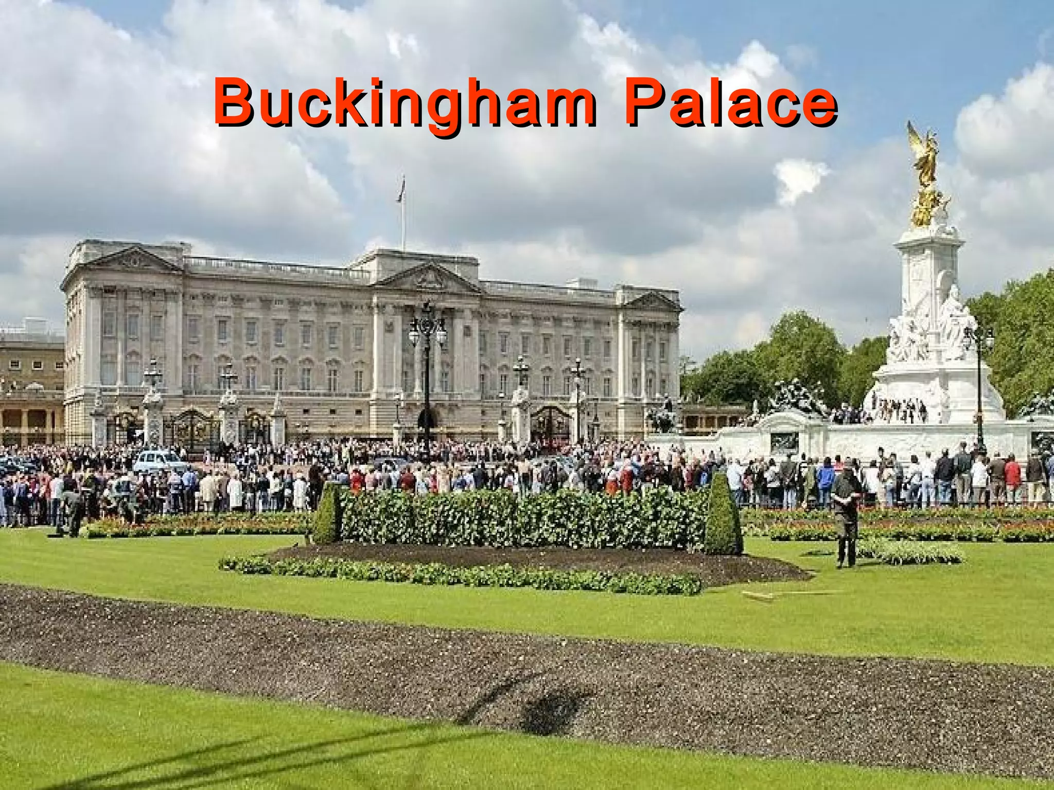 Buckingham Palace
 