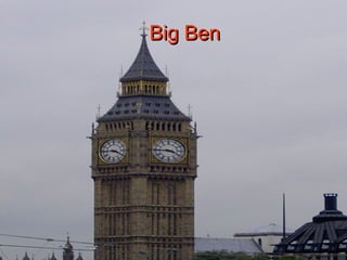 Big Ben
 