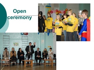 Open
ceremony
 