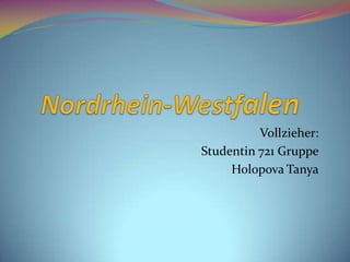 Vollzieher:
Studentin 721 Gruppe
     Holopova Tanya
 