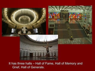 It has three halls – Hall of Fame, Hall of Memory andIt has three halls – Hall of Fame, Hall of Memory and
Grief, Hall of Generals.Grief, Hall of Generals.
 