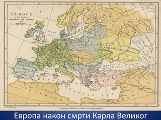Европа након смрти Карла Великог
 