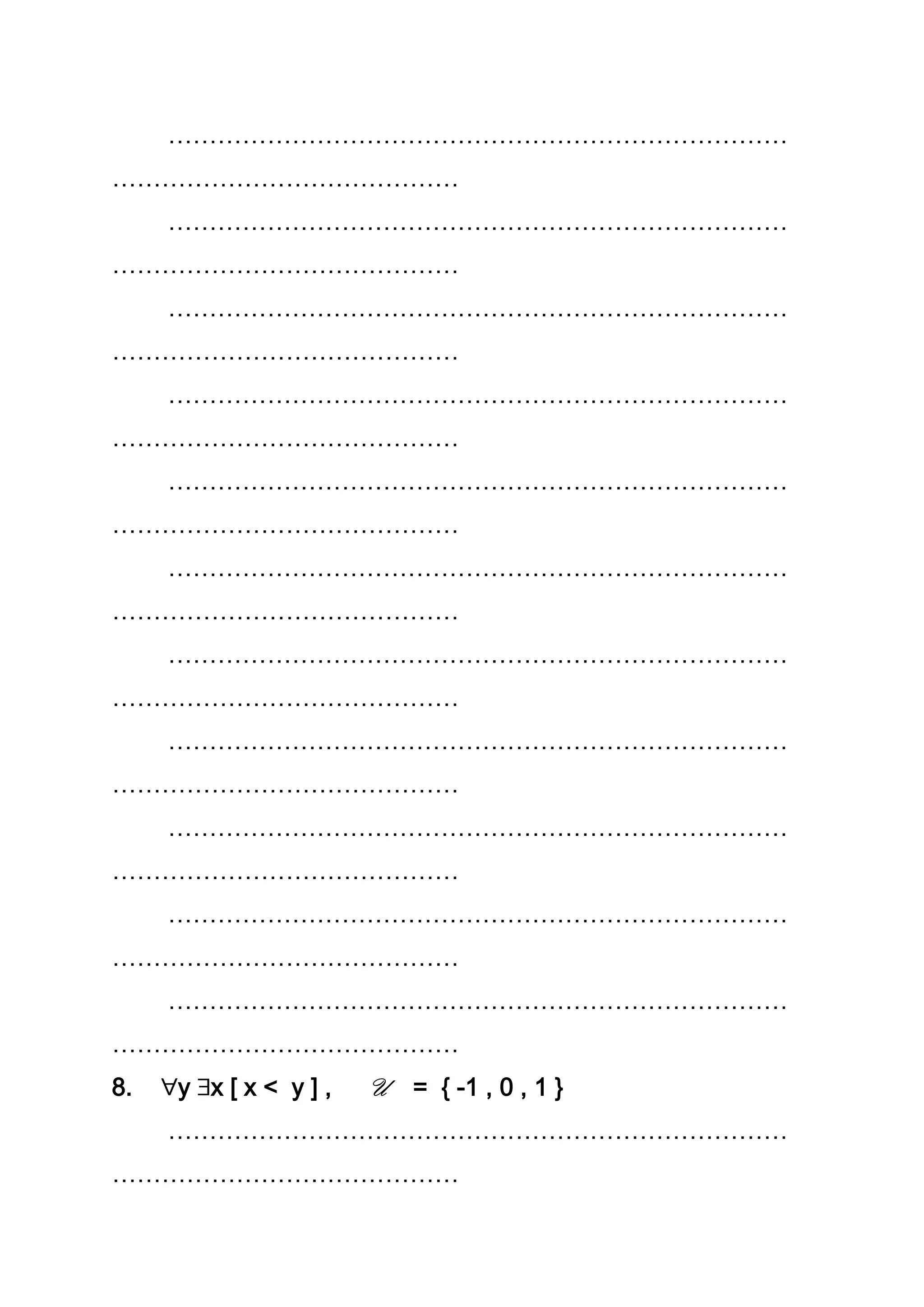 …………………………………………………………………
……………………………………
…………………………………………………………………
……………………………………
…………………………………………………………………
……………………………………
…………………………………………………………………
……………………………………
…………………………………………………………………
……………………………………
…………………………………………………………………
……………………………………
…………………………………………………………………
……………………………………
…………………………………………………………………
……………………………………
…………………………………………………………………
……………………………………
…………………………………………………………………
……………………………………
…………………………………………………………………
……………………………………
8. y x [ x < y ] , U = { -1 , 0 , 1 }
…………………………………………………………………
……………………………………
 