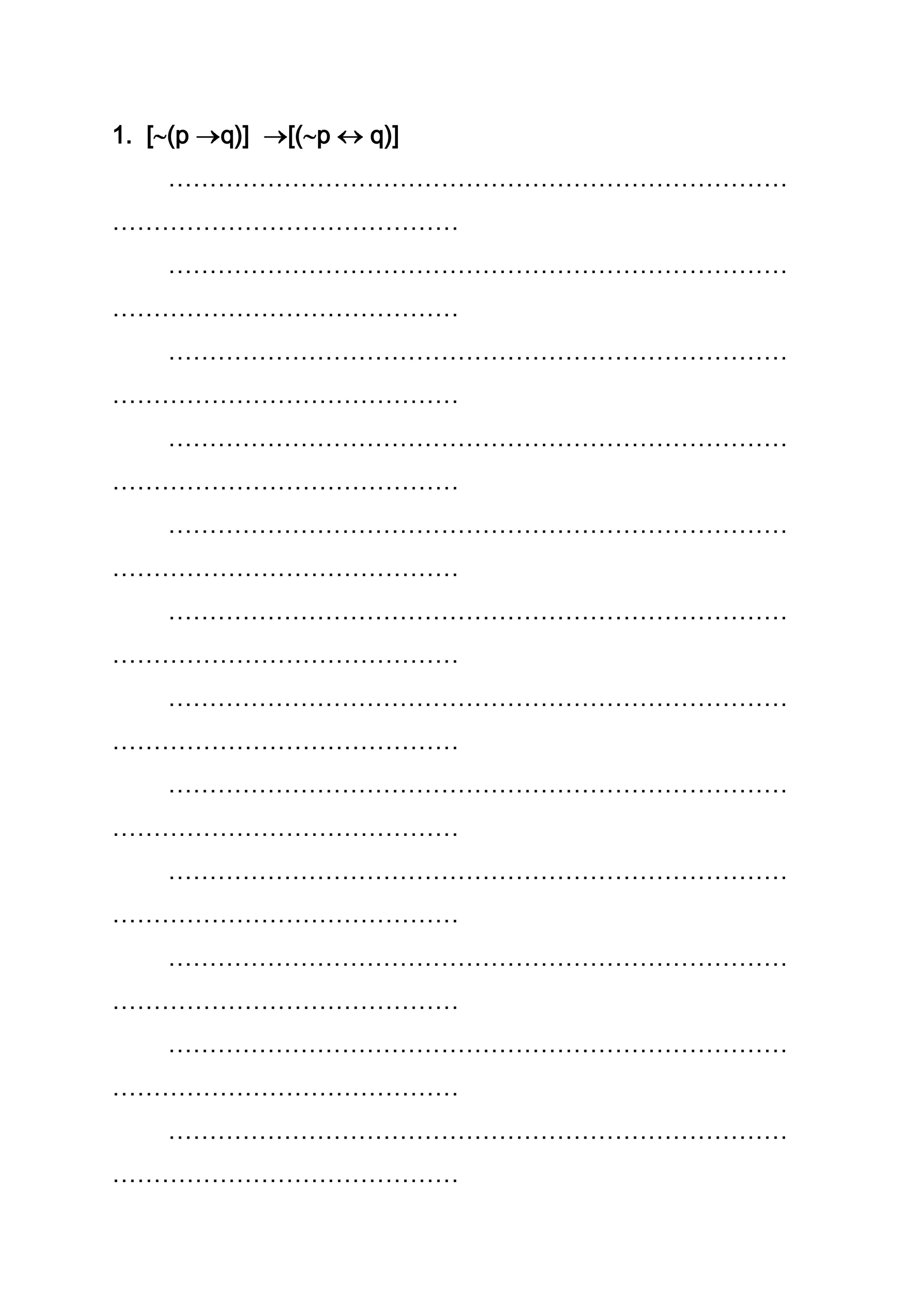 1. [ (p q)] [( p q)]
…………………………………………………………………
……………………………………
…………………………………………………………………
……………………………………
…………………………………………………………………
……………………………………
…………………………………………………………………
……………………………………
…………………………………………………………………
……………………………………
…………………………………………………………………
……………………………………
…………………………………………………………………
……………………………………
…………………………………………………………………
……………………………………
…………………………………………………………………
……………………………………
…………………………………………………………………
……………………………………
…………………………………………………………………
……………………………………
…………………………………………………………………
……………………………………
 