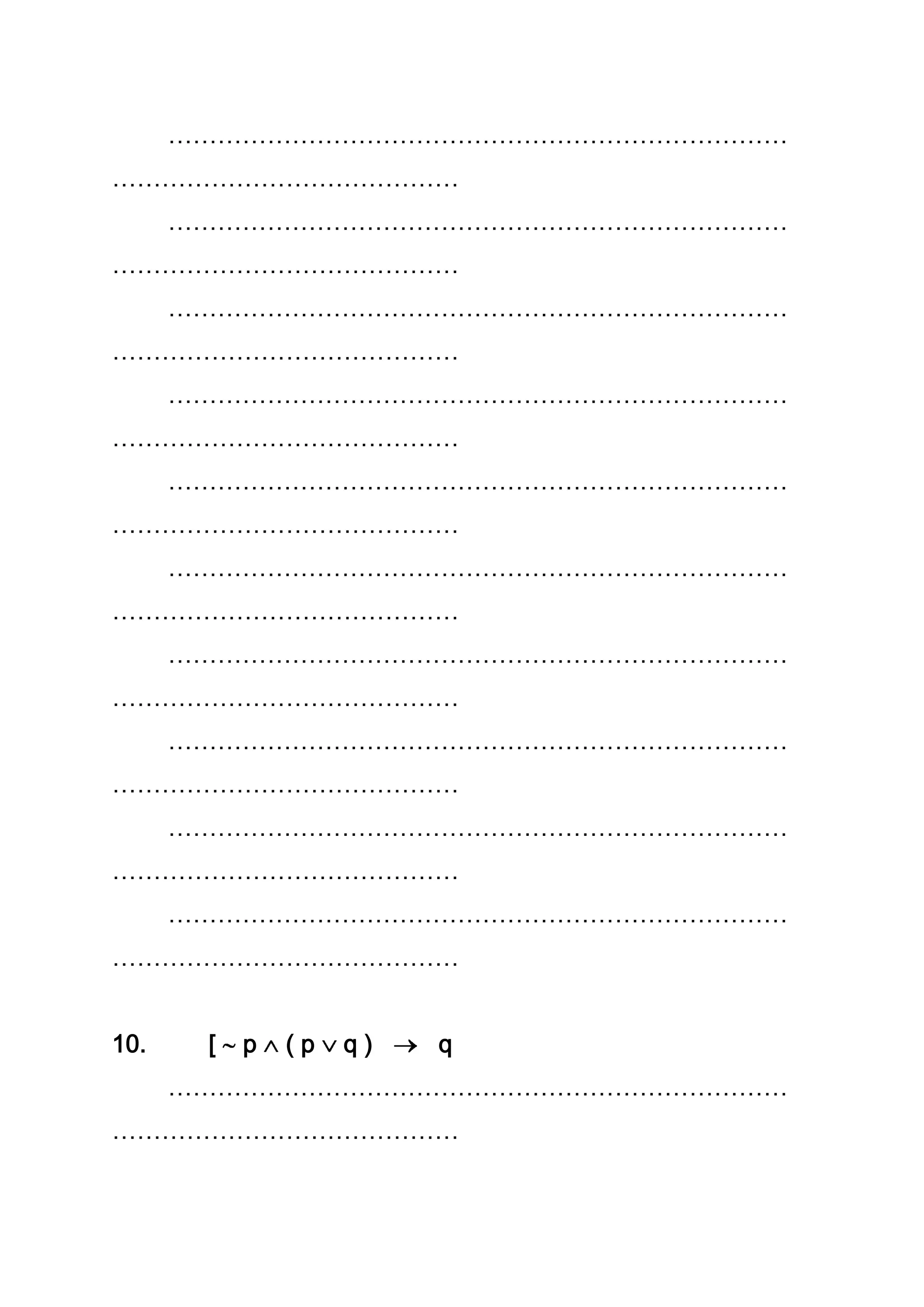 …………………………………………………………………
……………………………………
…………………………………………………………………
……………………………………
…………………………………………………………………
……………………………………
…………………………………………………………………
……………………………………
…………………………………………………………………
……………………………………
…………………………………………………………………
……………………………………
…………………………………………………………………
……………………………………
…………………………………………………………………
……………………………………
…………………………………………………………………
……………………………………
…………………………………………………………………
……………………………………
10. [ p ( p q ) q
…………………………………………………………………
……………………………………
 