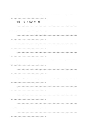 …………………………………………………………………
…………………………………….
1.9 x + 6y2 = 0
…………………………………………………………………
…………………………………….
…………………………………………………………………
…………………………………….
…………………………………………………………………
…………………………………….
…………………………………………………………………
…………………………………….
…………………………………………………………………
…………………………………….
…………………………………………………………………
…………………………………….
…………………………………………………………………
…………………………………….
…………………………………………………………………
…………………………………….
…………………………………………………………………
…………………………………….
…………………………………………………………………
…………………………………….
…………………………………………………………………
…………………………………….
 