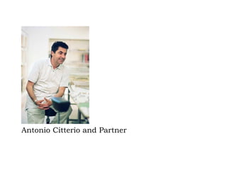 Antonio Citterio and Partner
 
