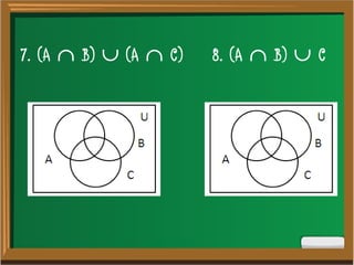 3
7. (A  B)  (A  C) 8. (A  B)  C
 