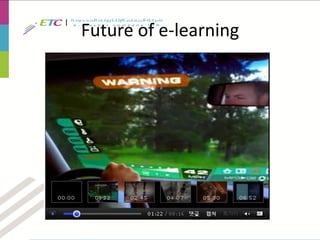 Future of e-learning
 