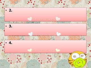 • 2.
• 3.
• 4.
 