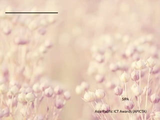 SIPA
Asia Pacific ICT Awards (APICTA)
 